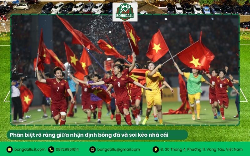 Phân biệt rõ ràng giữa nhận định bóng đá và soi kèo nhà cái