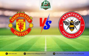 Nhận Định Manchester United vs Brentford