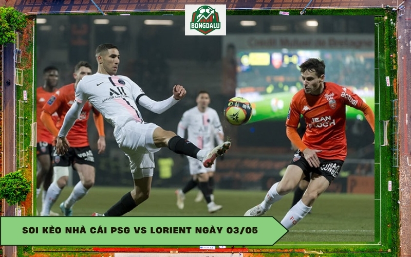 Soi kèo nhà cái PSG vs Lorient ngày 03/05